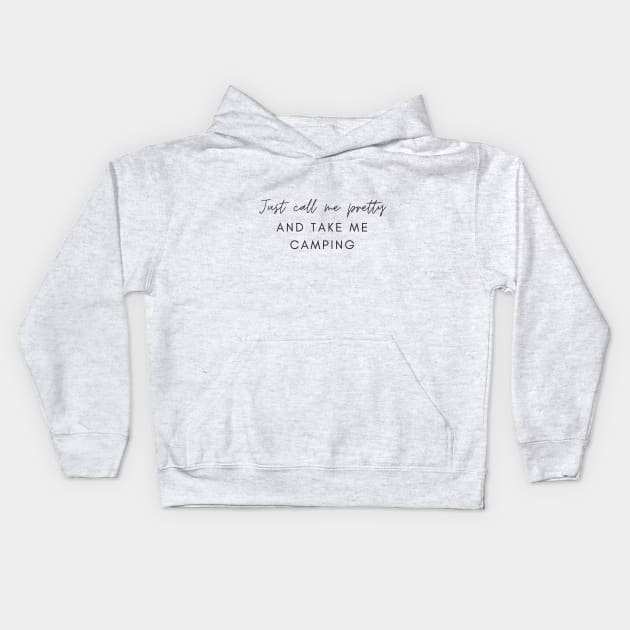 Just Call Me Pretty and Take Me Camping Kids Hoodie by Not Your Average Store